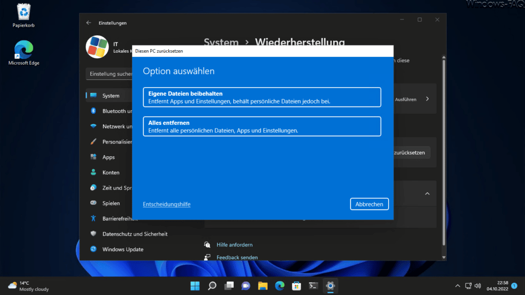 Windows 11 Eigene Dateien beibehalten oder alles entfernen