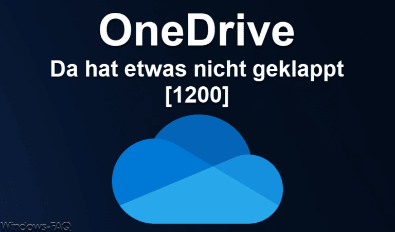 OneDrive – Da hat etwas nicht geklappt – 1200 – 0x8004dec5