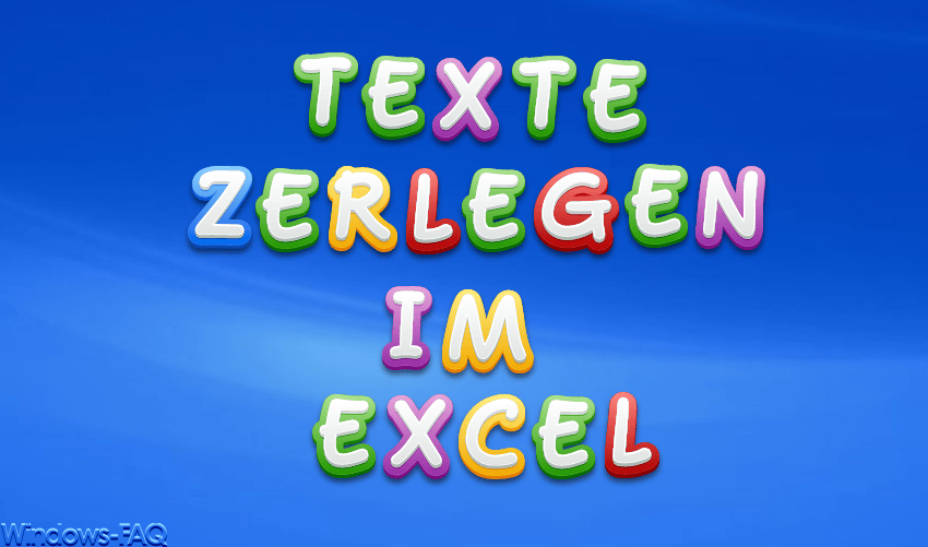 Texte zerlegen im Excel einfach gemacht