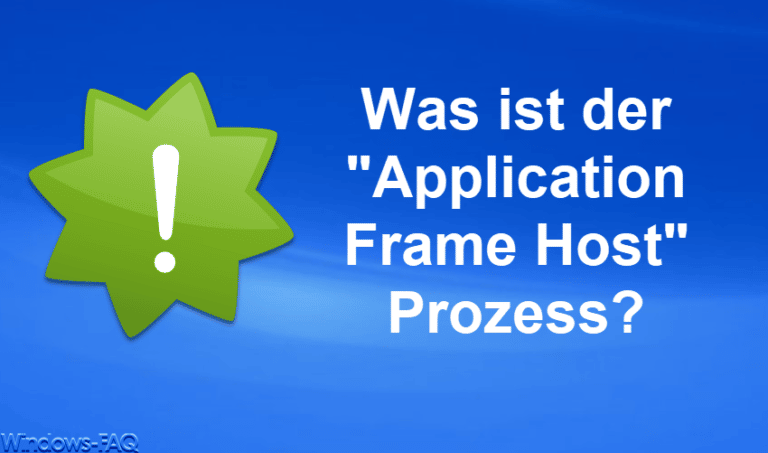 Was ist der „Application Frame Host“ Prozess?