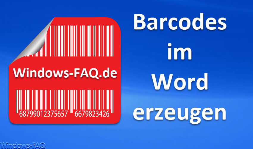 Barcodes im Word erstellen