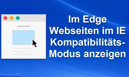 Im Edge Webseiten im IE Kompatibilitäts-Modus anzeigen