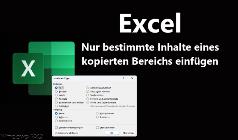 Excel: Nur bestimmte Inhalte eines kopierten Bereichs einfügen