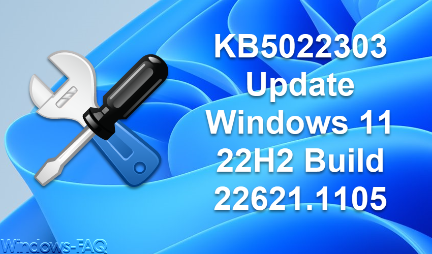 KB5022303 Update Windows 11 22H2 Build 22621.1105