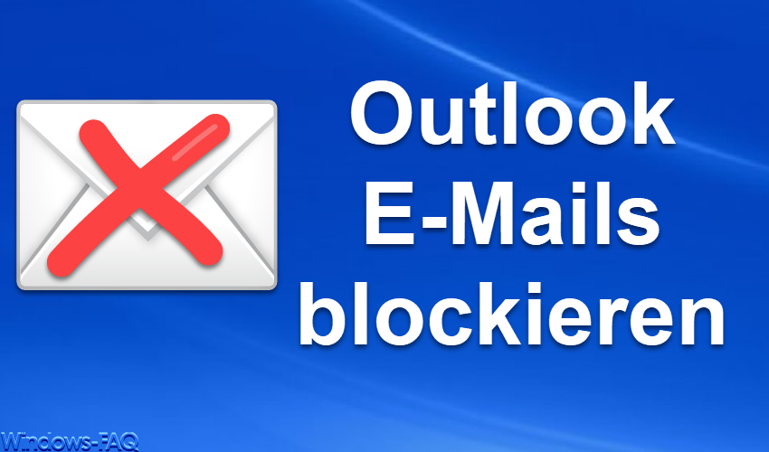 Outlook E-Mails blockieren