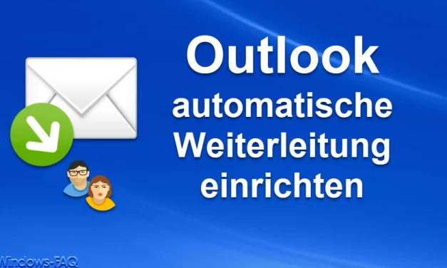 Outlook automatische Weiterleitung einrichten