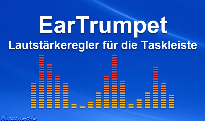 EarTrumpet – Lautstärkeregler für die Taskleiste