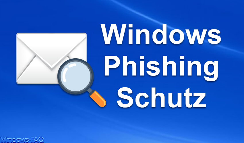 Microsoft bietet standardmäßigen Phishing Schutz in Windows 11