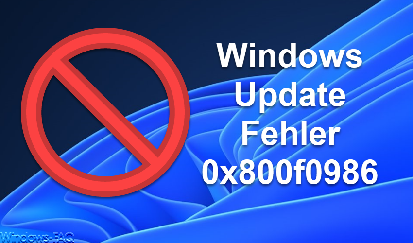 Windows Update Fehler 0x800f0986 