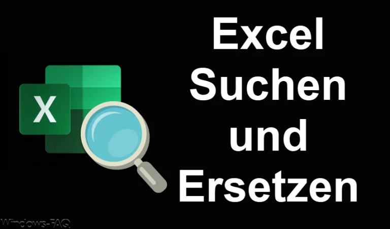 Excel – Suchen und Ersetzen