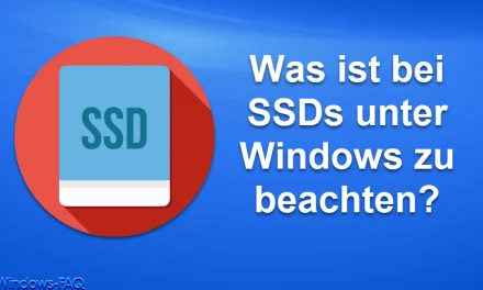 Was ist bei SSDs unter Windows zu beachten?