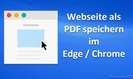 Webseite als PDF speichern im Edge / Chrome