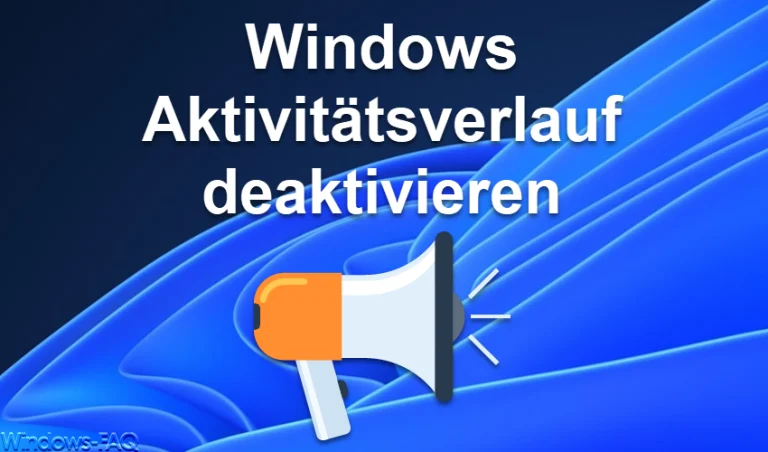 Windows Aktivitätsverlauf deaktivieren