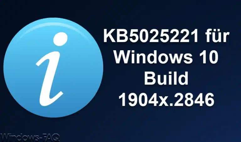KB5025221 für Windows 10 22H2, 21H2 und 20H2