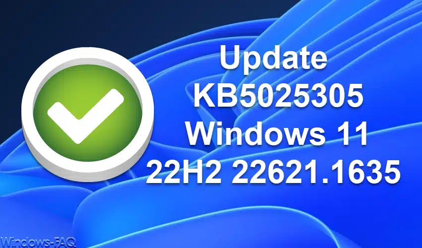 Update KB5025305 Windows 11 22H2 22621.1635