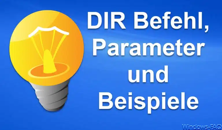 DIR Befehl, Parameter und Beispiele