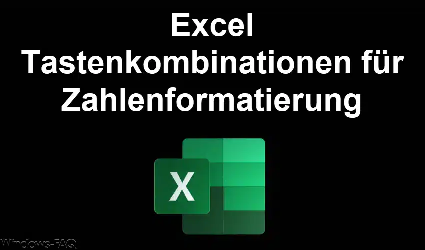 Excel Tastenkombinationen für Zahlenformatierung