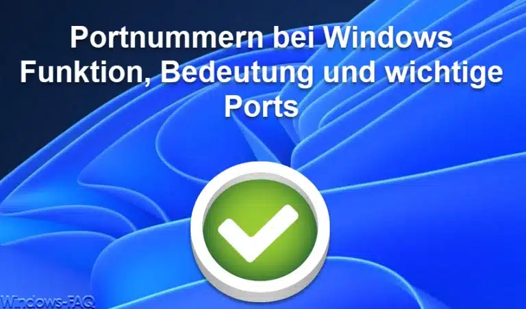 Portnummern bei Windows: Funktion, Bedeutung und wichtige Ports