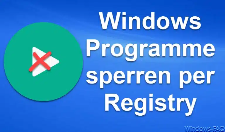 Windows Programme sperren per Registry