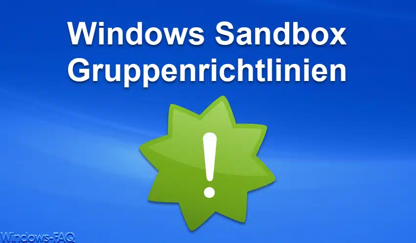 Windows Sandbox Gruppenrichtlinien
