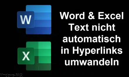 Word & Excel – Text nicht automatisch in Hyperlinks umwandeln
