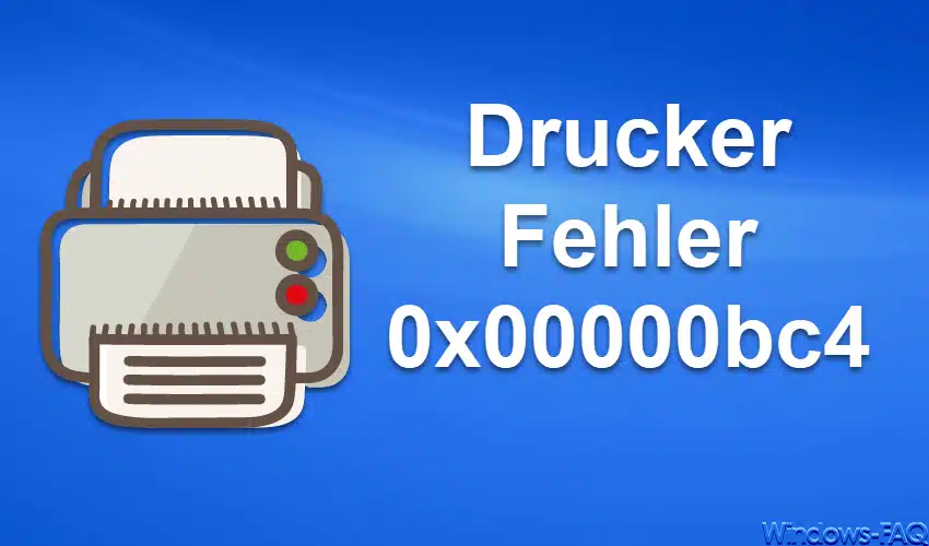 Druckerfehler 0x00000bc4