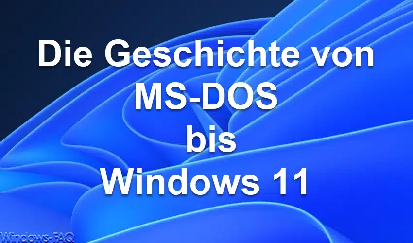 Eine Reise durch die Evolution der Betriebssysteme: Von MS-DOS bis Windows 11