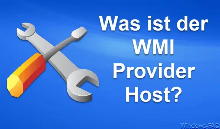 Was ist der WMI Provider Host?