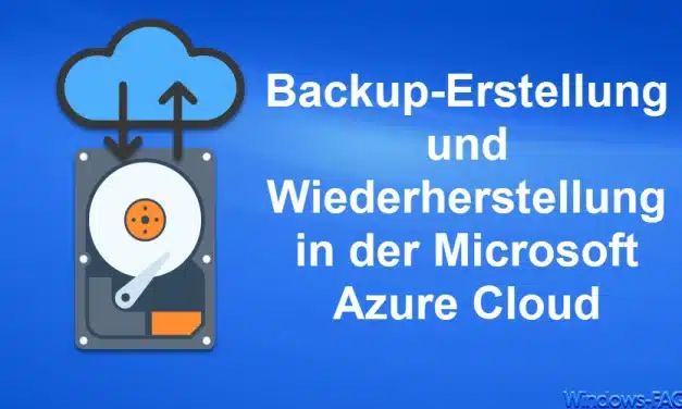 Backup-Erstellung und Wiederherstellung in der Microsoft Azure Cloud