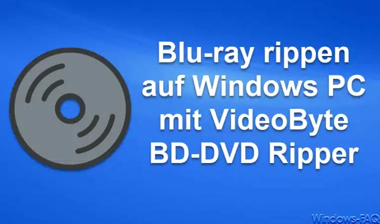 Blu-ray rippen auf Windows PC mit VideoByte BD-DVD Ripper