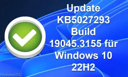 Update KB5027293 Build 19045.3155 für Windows 10 22H2