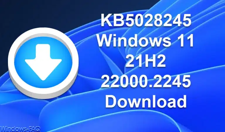 KB5028245 Windows 11 21H2 22000.2245 Download