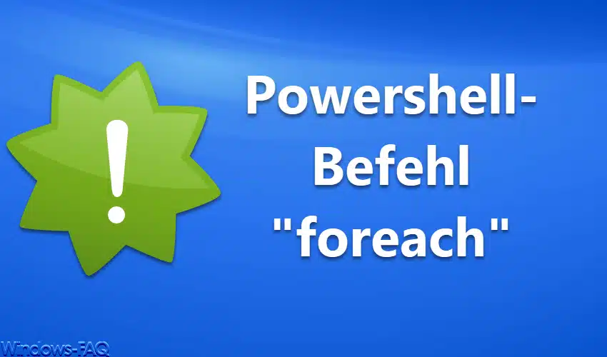 Powershell-Befehl „foreach“