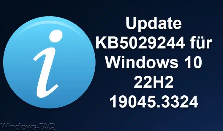 Update KB5029244 für Windows 10 22H2 19045.3324