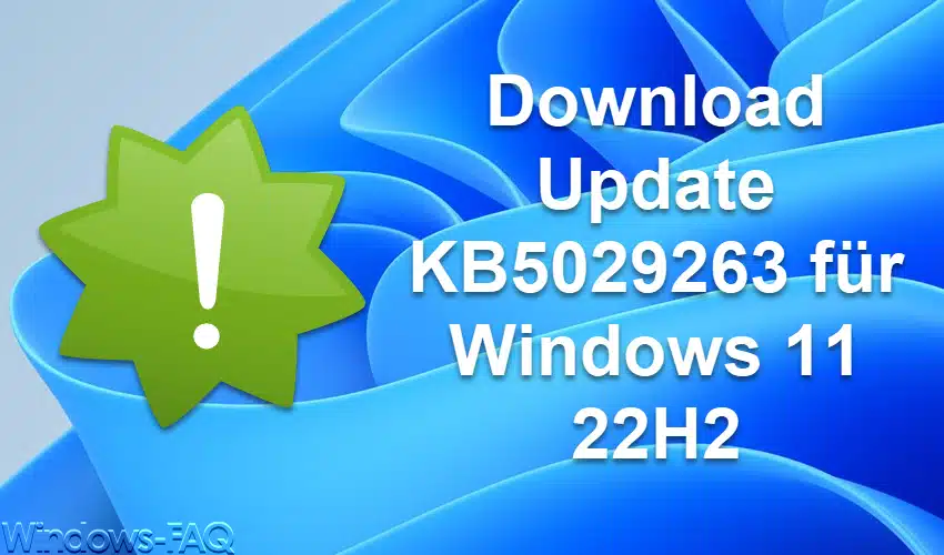 Download Update KB5029263 für Windows 11 22H2