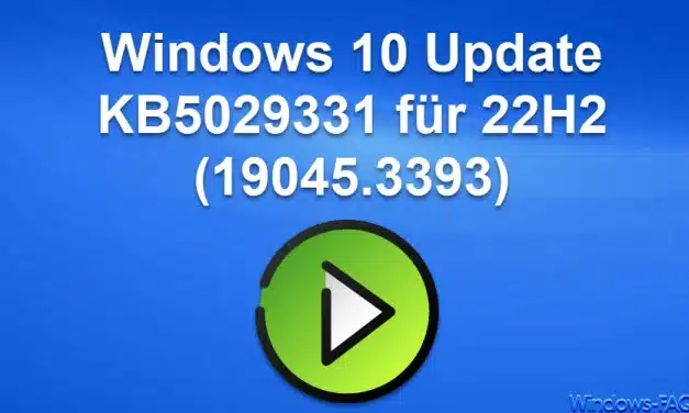 Windows 10 Update KB5029331 für 22H2 (19045.3393)