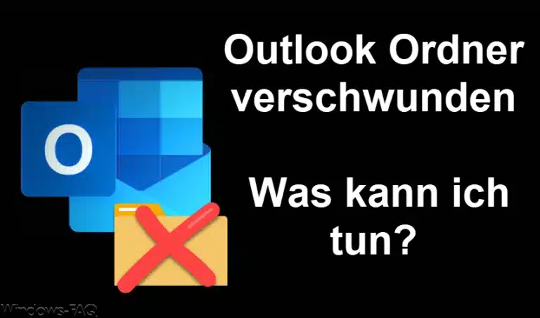 Outlook Ordner verschwunden – was kann ich tun?