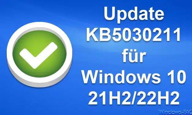 Update KB5030211 für Windows 10 21H2/22H2