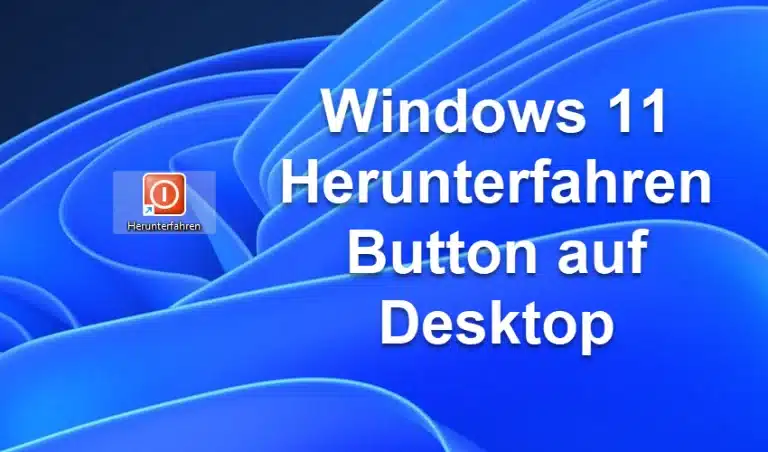 Windows 11 Herunterfahren Button auf Desktop