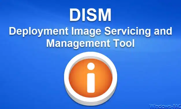 DISM – Deployment Image Servicing and Management Tool