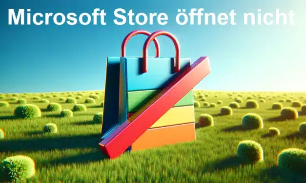 Microsoft Store öffnet nicht