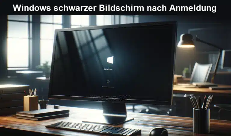 Windows schwarzer Bildschirm nach Anmeldung