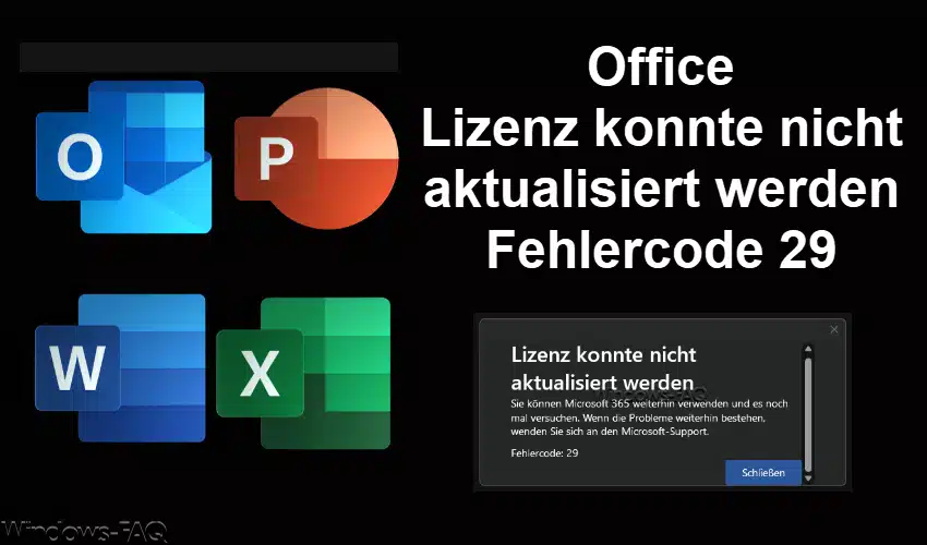 Office Lizenz konnte nicht aktualisiert werden Fehlercode 29 Windows FAQ
