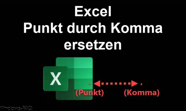 Excel Punkt durch Komma ersetzen