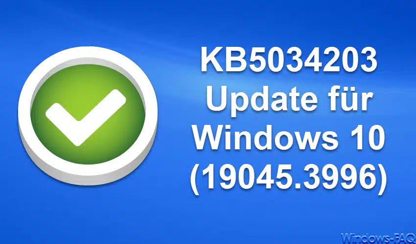KB5034203 Update für Windows 10 (19045.3996)