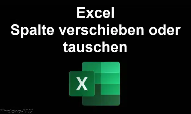Excel Spalten verschieben oder tauschen