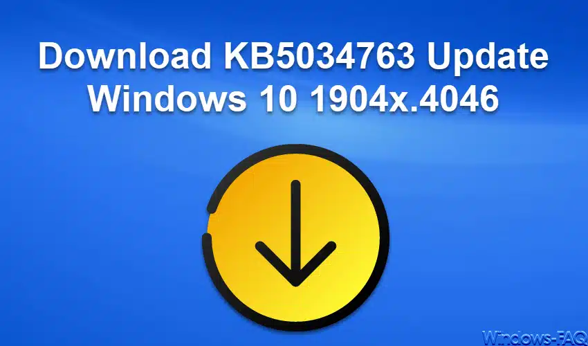 Download KB5034763 Update Windows 10 1904x.4046