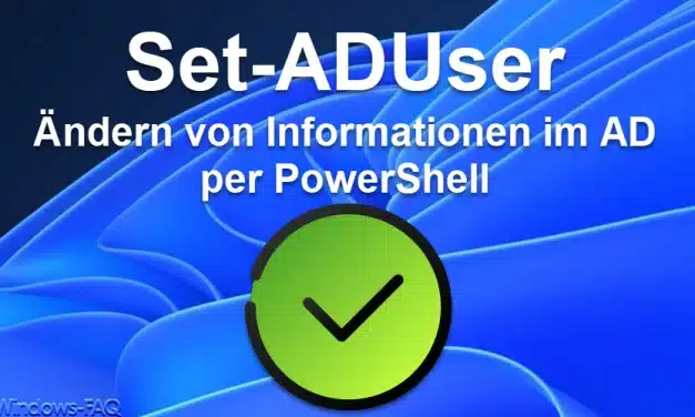 Set-ADUser – Ändern von Informationen im AD per PowerShell