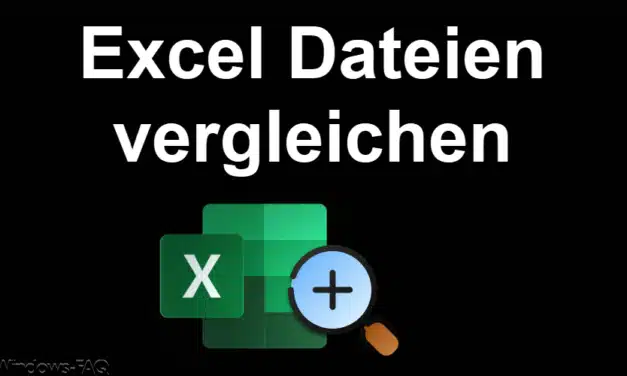 Excel Dateien vergleichen