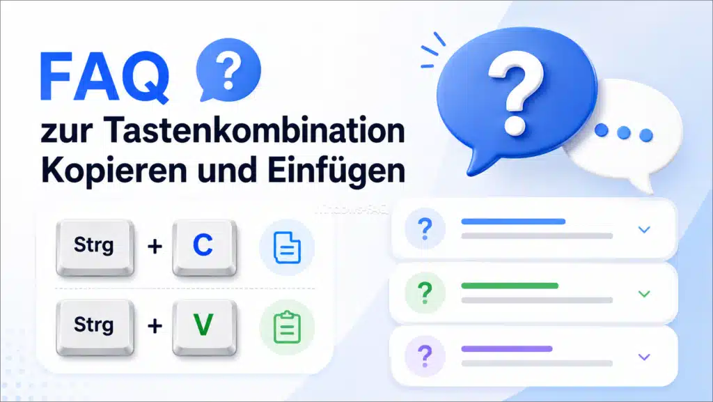 FAQ zur Tastenkombination Kopieren und Einfügen